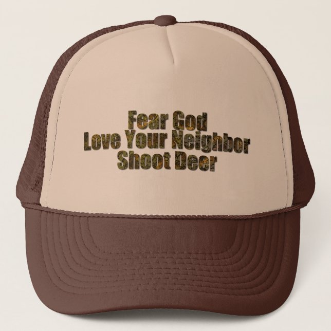 Fear God, Lover Your Neighbor, Shoot Deer Truckerkeps (Framsida)