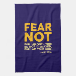 Fear not, for I am with you Kökshandduk