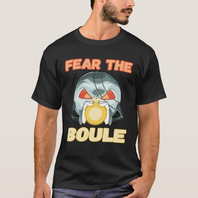 Fear the Boule Ball game Petanque Boule Boccia T Shirt (Framsida)