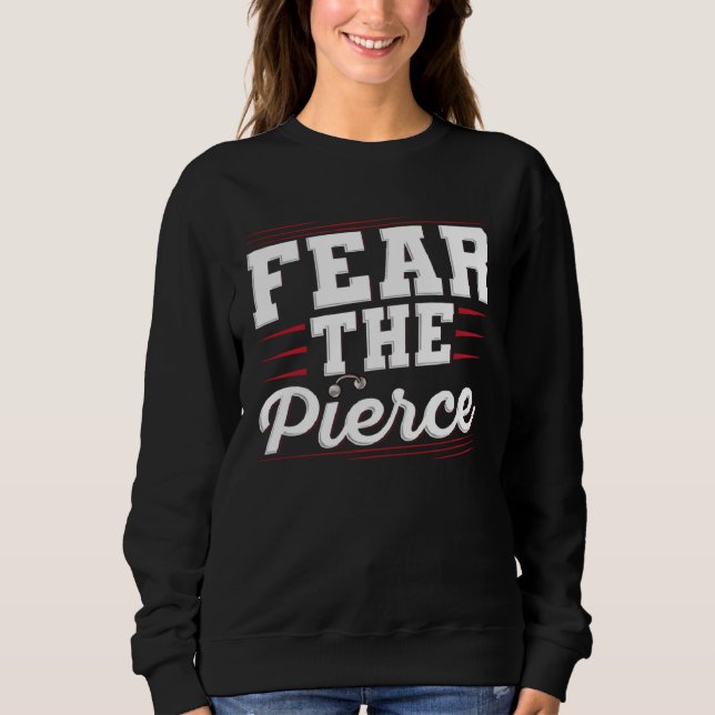 Fear the Pierce Quote for a Body piercer T Shirt (Framsida)
