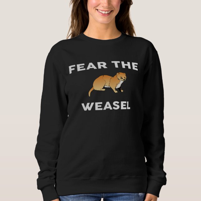 Fear The WEASEL  WEASELS T Shirt (Framsida)