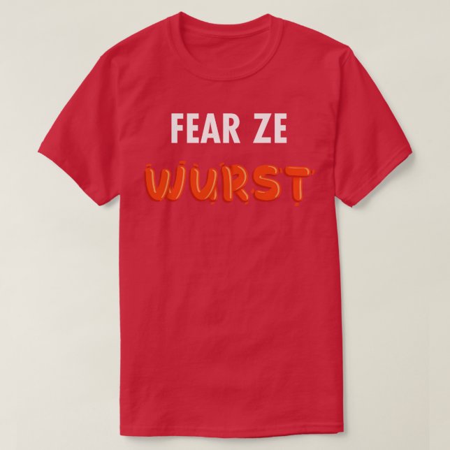 Fear Ze Wurst T Shirt (Design framsida)