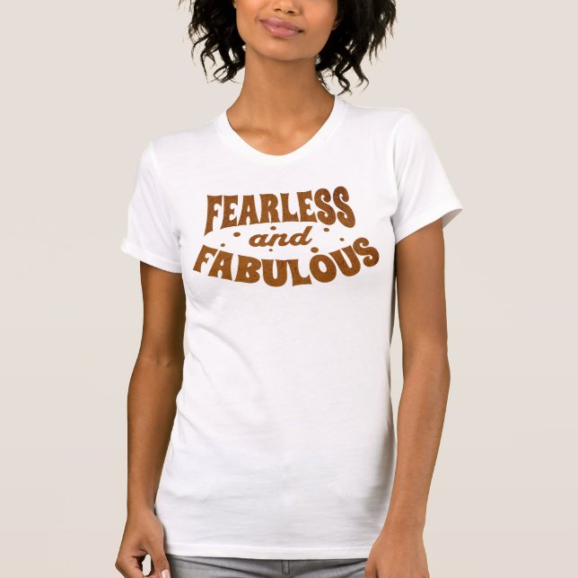 Fearless and Fabulous Retro Empowerment T Shirt (Framsida)