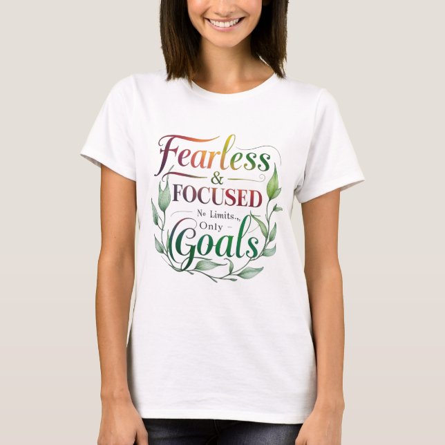 Fearless & Focused Women's motivational T-Shirt (Framsida)