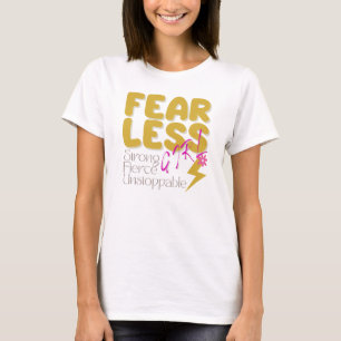 Fearless Girl Motivational T Shirt