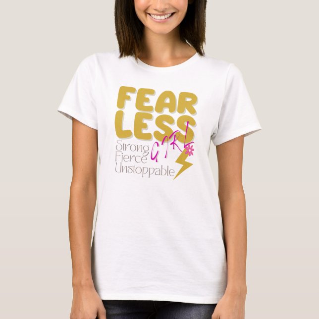 Fearless Girl Motivational T Shirt (Framsida)