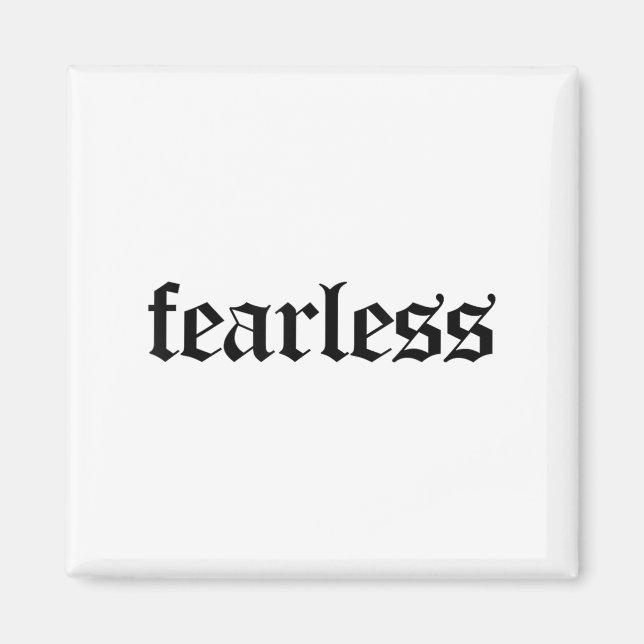 Fearless Tee Shirt, Fearless And Strong Motivation Magnet (Framsidan)