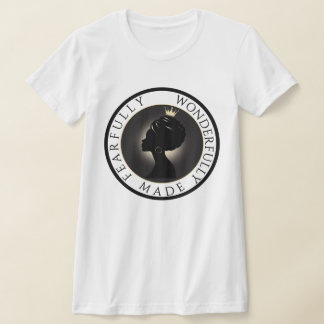 "Fearully and Wonderfull Made" T Shirt