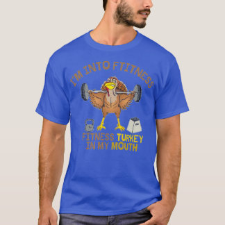 Feast Gym Workout Fitness Thanksgiving Turkiet 1 T Shirt