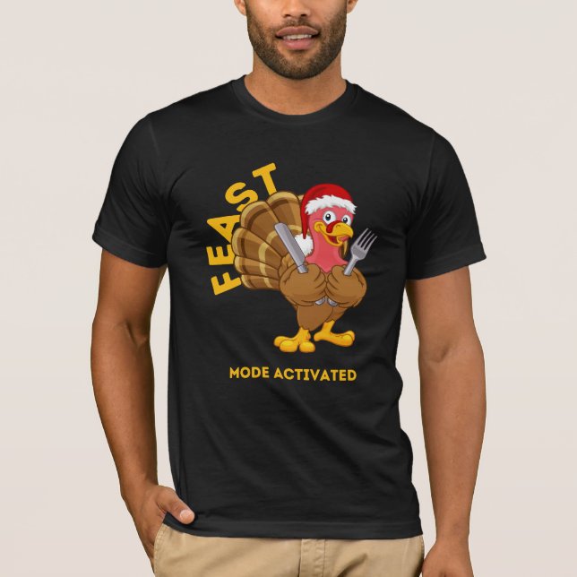 Feast Mode Activated  T Shirt (Framsida)
