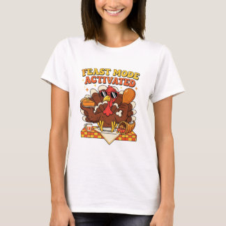 Feast Mode Aktiverad – Rolig Thanksgiving Kalkon  T Shirt
