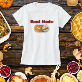 Feast Mode Autumn Thanksgiving Christian T-Shirt