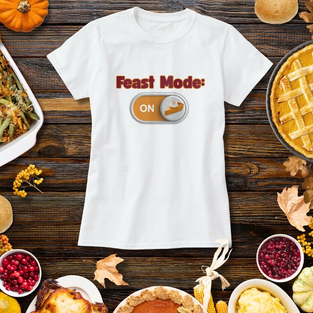 Feast Mode Autumn Thanksgiving Christian T-Shirt (Skapare uppladdad)