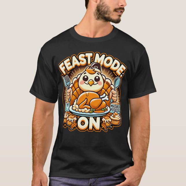 FEAST MODE ON Thanksgiving dinner T Shirt (Framsida)