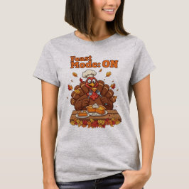 Feast Mode: PÅ – Rolig Thanksgiving-kalas-T-shirt T Shirt