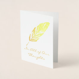 Feather Quill Motif - Alla våra tankar eller vår e Folierat Kort