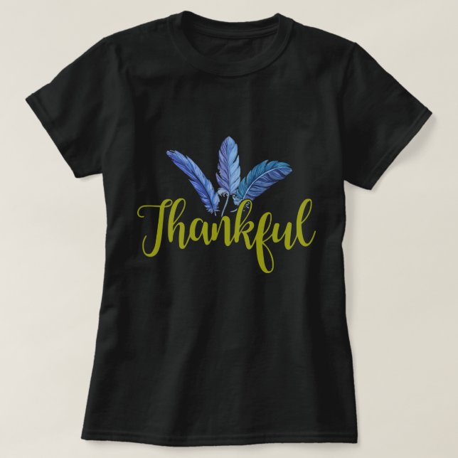 Feather Thankful, tacksam, välsignad Vibes Thanksg T Shirt (Design framsida)