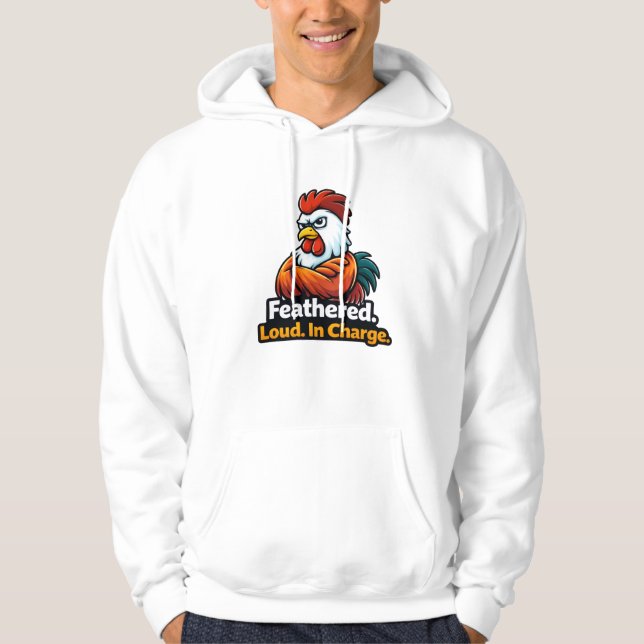 Feathered, Loud. in charge. Roster quote Hoodie (Framsida)