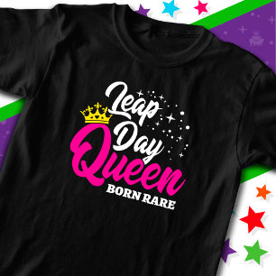Feb 29 Leap Day Queen Leap Year Birthday Born Säll T Shirt