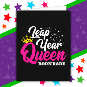 Feb 29 Leap Year Queen Leap Day Birthday Born Säll Kort