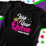 Feb 29 Leap Year Queen Leap Day Birthday Born Säll T Shirt<br><div class="desc">Utformning av dagspressen för flickor och kvinnor. Perfekt för ett sällsyntets skottår födelsedag drottning som föddes den 29:e avlämningsdagen! Med "Leap Year Queen - Born Sällsynt" kan du läsa ett leap day-citat med krona & stjärngrafik från hjärtat.</div>