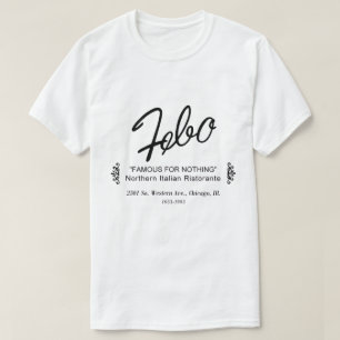 Febo, Northern Italy Ristorante, Chicago, IL T Shirt