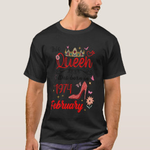 Februari 1974 Födelsedag Denna Drottning Föddes i  T Shirt