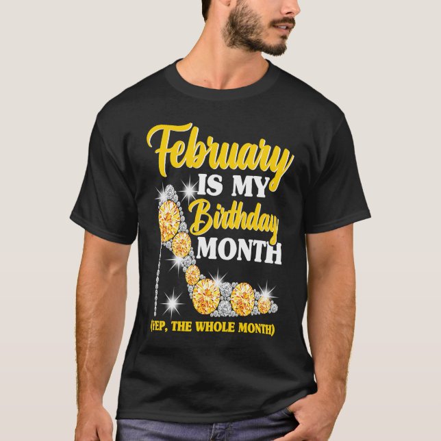 Februari Birthday Kvinnor jublar hela månadsbytet T Shirt (Framsida)