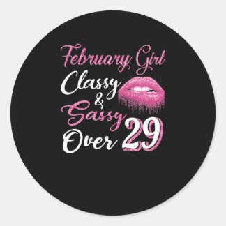 Februari Girl Classy & Sassy Över 29 Runt Klistermärke