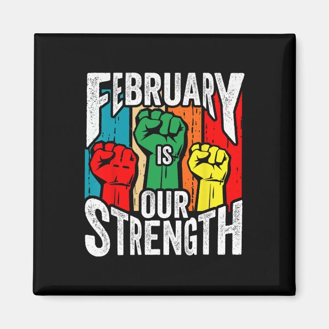 februari Vår Styrka Svarta Historien Månad Afrikan Magnet (Framsidan)