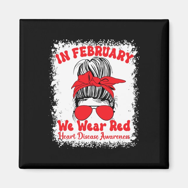Februari Vi Bära Red Heart Disease Awareness Messy Magnet (Framsidan)