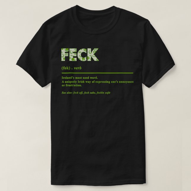 Feck Irish Definition Feck Patricks St patty T Shirt (Design framsida)