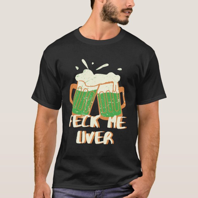Feck Me Liver T Shirt (Framsida)