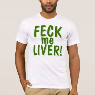 Feck mig lever t-shirt