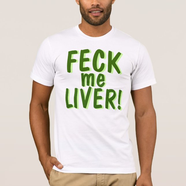 Feck mig lever t-shirt (Framsida)