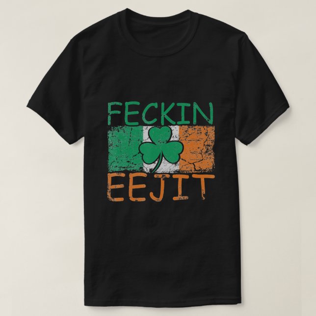 Feckin Eejit Ireland Slang lustigt Irland T Shirt (Design framsida)