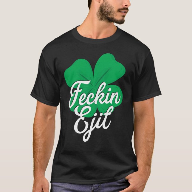Feckin Eejit klöverutslagsplats T Shirt (Framsida)