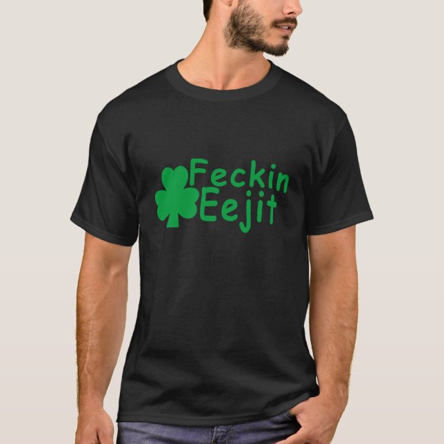 Feckin Eejit.png T-shirt (Framsida)