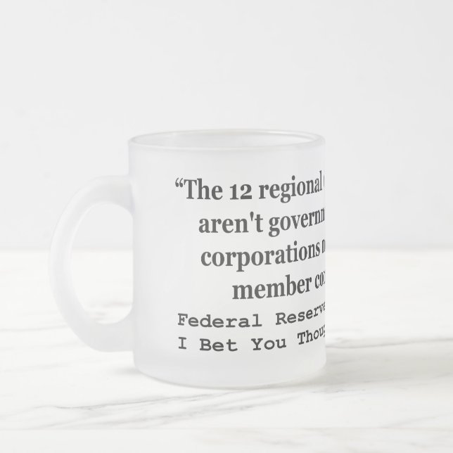 Federalt reservera banker är inte regerings- frostad glasmugg (Vänster)