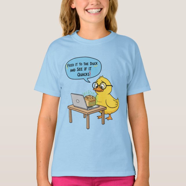 Feed It to the Duck | Funny Programmer Quote | Deb T Shirt (Framsida)