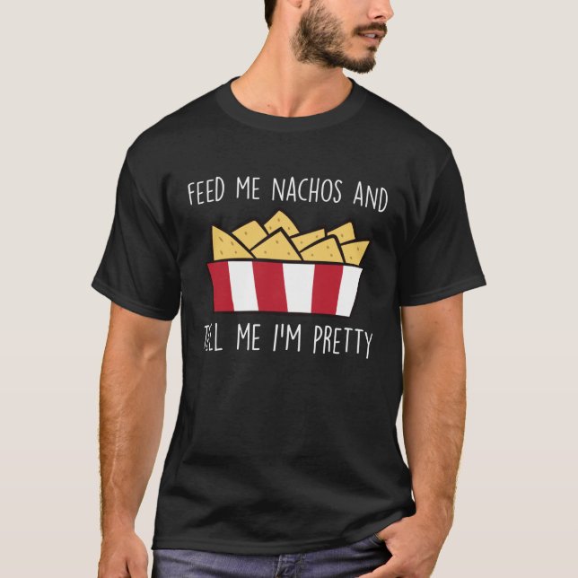 Feed Me Nachos Funny Mexican Food Nacho T Shirt (Framsida)
