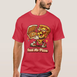 Feed Me Pizza Funny Retro Pizza Shirt T