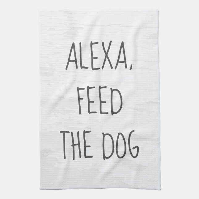Feed the Dog Alexa Command Humor  Kökshandduk (Vertikal)