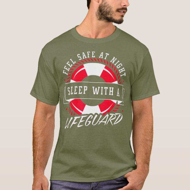 Feel Safe At Night Sleep With A Lifeguard Shirt T (Framsida)