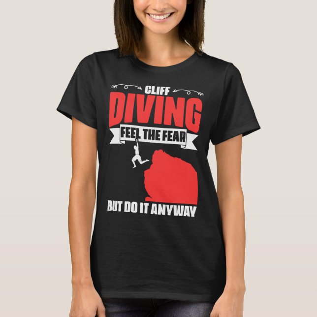 Feel The Fear Cliff Diving Extreme Jumping Cliff D T Shirt (Framsida)