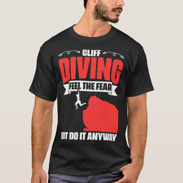 Feel The Fear Cliff Diving Extreme Jumping Cliff D T Shirt (Framsida)