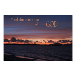 Feel the Presence of God Perfect Poster
