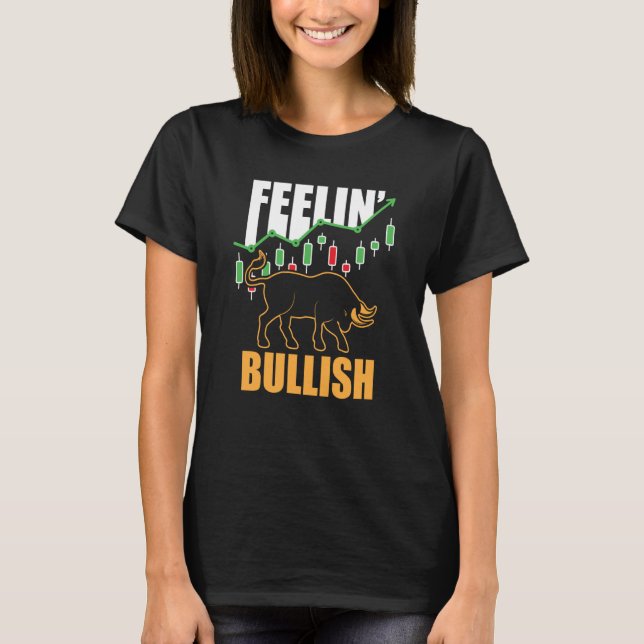 Feelin Bullish Cryptocurrency Blockchain Trader Cr T Shirt (Framsida)