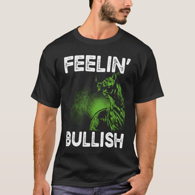 Feelin Bullish Cryptocurrency Blockchain Trader Cr T Shirt (Framsida)