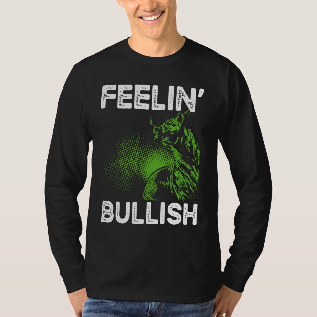 Feelin Bullish Cryptocurrency Blockchain Trader Cr T Shirt (Framsida)